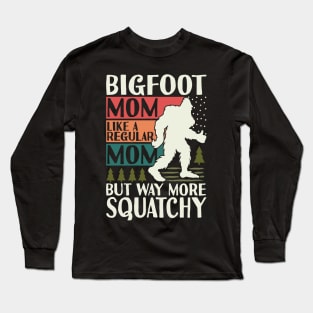 Bigfoot Mothers Day Long Sleeve T-Shirt